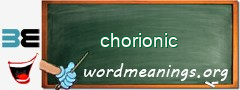 WordMeaning blackboard for chorionic